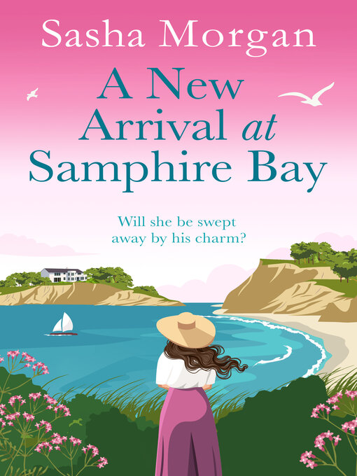 Title details for A New Arrival at Samphire Bay by Sasha Morgan - Available
